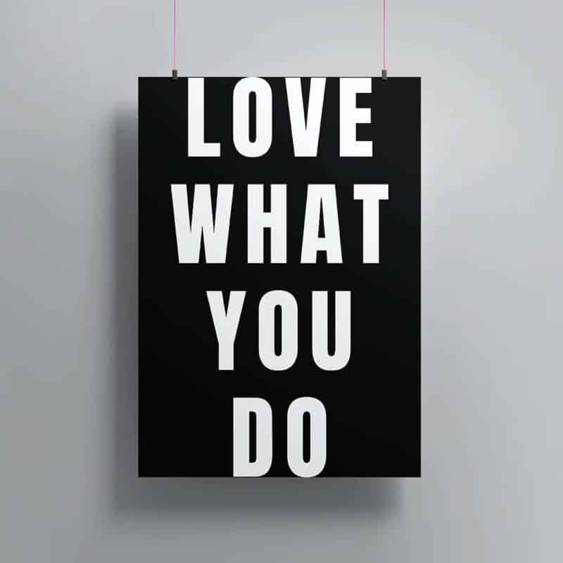 Lámina con frases Love What You Do